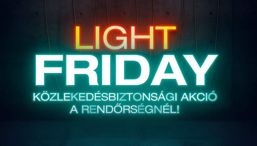 Pénteken Light Friday akció Debrecenben