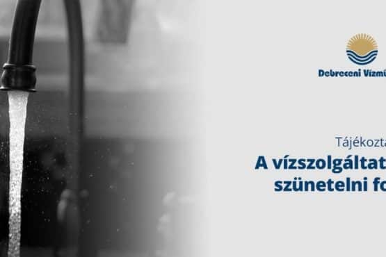Debreceni Vízmű – a vízszolgáltatás szünetel